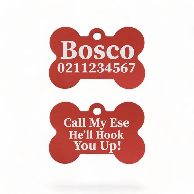 ⭐️Purr. Meow. Woof.⭐️ - Call My Ese He'll Hook You Up Bone | Bone Aluminium | ID Pet Tag - FireBrick