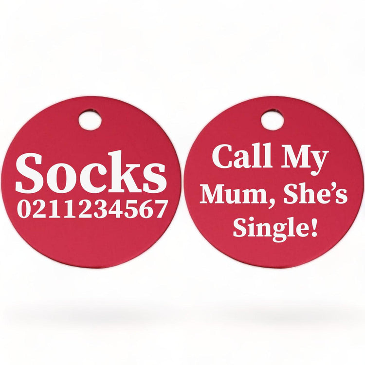 ⭐️Purr. Meow. Woof.⭐️ - Call my Mum, She's Single! | Round Aluminium | Cat & Kitten ID Pet Tag - DeepPink / Mum