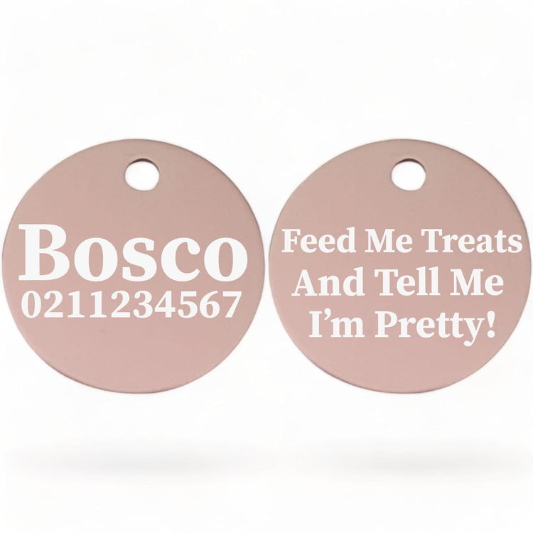 ⭐️Purr. Meow. Woof.⭐️ - Feed Me Treats & Tell Me I'm Pretty | Round Aluminium | Dog ID Pet Tag - LightPink