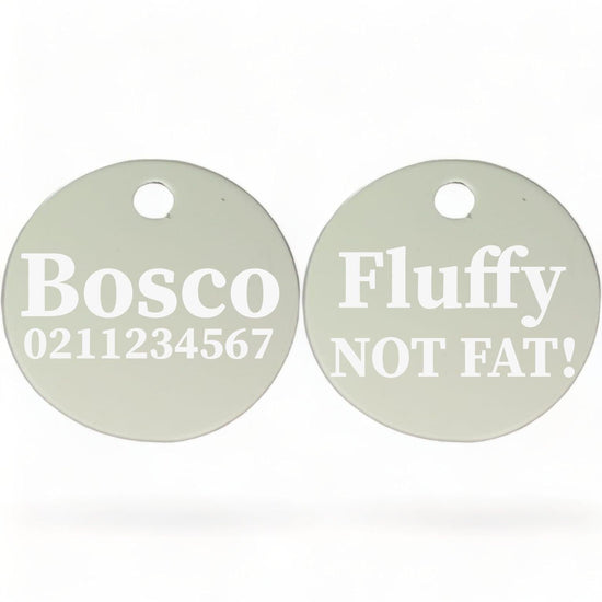 ⭐️Purr. Meow. Woof.⭐️ - Fluffy Not Fat! | Round Aluminium | Dog ID Pet Tag - Silver