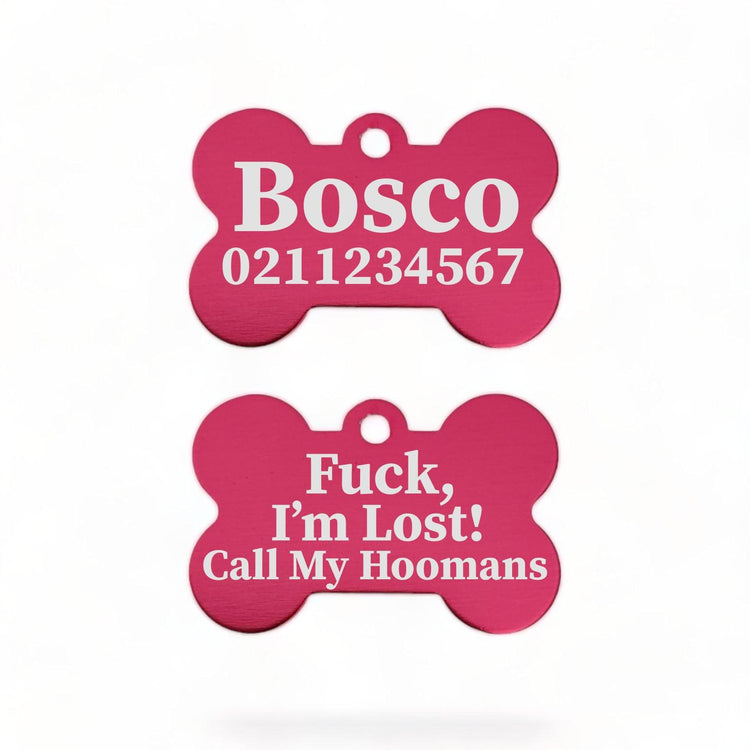 ⭐️Purr. Meow. Woof.⭐️ - Fuck, I'm Lost! Call My Hoomans | Bone Aluminium | Dog ID Pet Tag - DeepPink