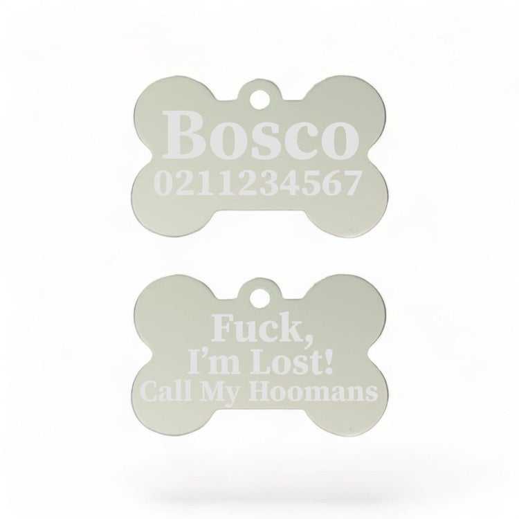 ⭐️Purr. Meow. Woof.⭐️ - Fuck, I'm Lost! Call My Hoomans | Bone Aluminium | Dog ID Pet Tag - Silver