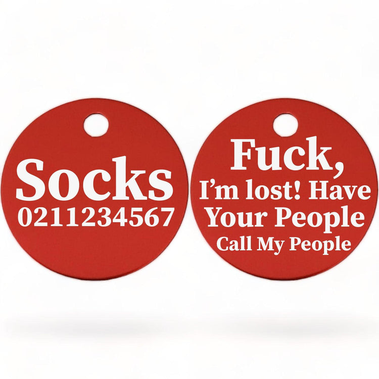 ⭐️Purr. Meow. Woof.⭐️ - Fuck, I'm Lost. Have Your People Call My People | Round Aluminium | Cat & Kitten ID Pet Tag - Firebrick