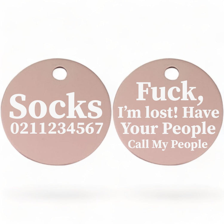 ⭐️Purr. Meow. Woof.⭐️ - Fuck, I'm Lost. Have Your People Call My People | Round Aluminium | Cat & Kitten ID Pet Tag - LightPink