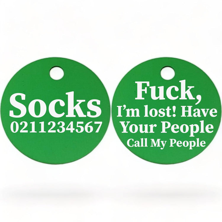 ⭐️Purr. Meow. Woof.⭐️ - Fuck, I'm Lost. Have Your People Call My People | Round Aluminium | Cat & Kitten ID Pet Tag - MediumSpringGreen