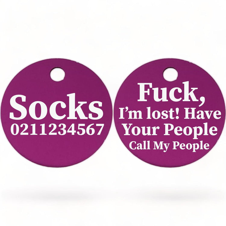 ⭐️Purr. Meow. Woof.⭐️ - Fuck, I'm Lost. Have Your People Call My People | Round Aluminium | Cat & Kitten ID Pet Tag - Purple