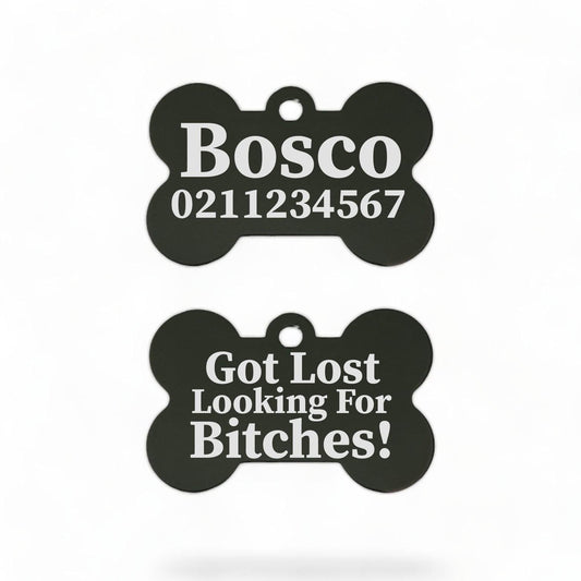 ⭐️Purr. Meow. Woof.⭐️ - Got Lost Looking For Bitches | Bone Aluminium | Dog ID Pet Tag - Black