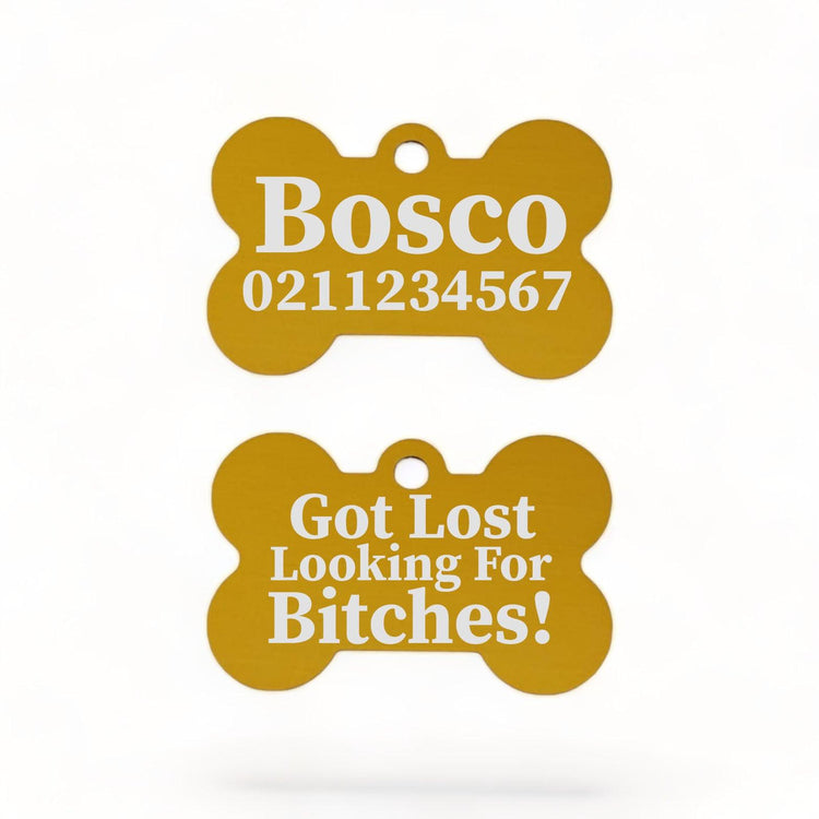 ⭐️Purr. Meow. Woof.⭐️ - Got Lost Looking For Bitches | Bone Aluminium | Dog ID Pet Tag - Gold