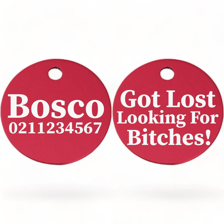⭐️Purr. Meow. Woof.⭐️ - Got Lost Looking For Bitches | Round Aluminium | Dog ID Pet Tag - DeepPink