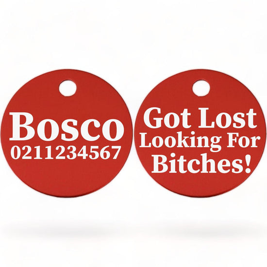 ⭐️Purr. Meow. Woof.⭐️ - Got Lost Looking For Bitches | Round Aluminium | Dog ID Pet Tag - FireBrick