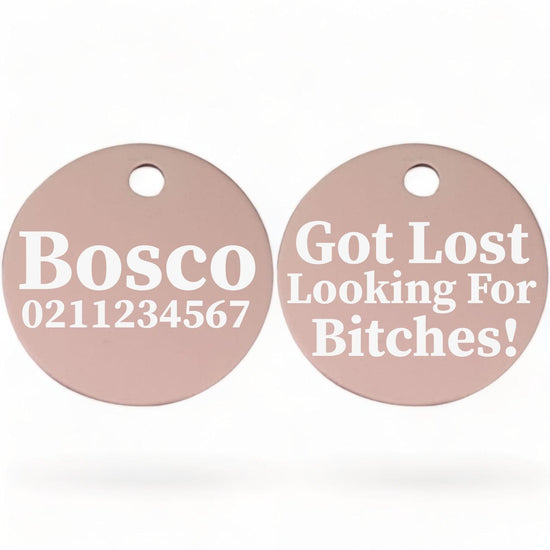 ⭐️Purr. Meow. Woof.⭐️ - Got Lost Looking For Bitches | Round Aluminium | Dog ID Pet Tag - LightPink