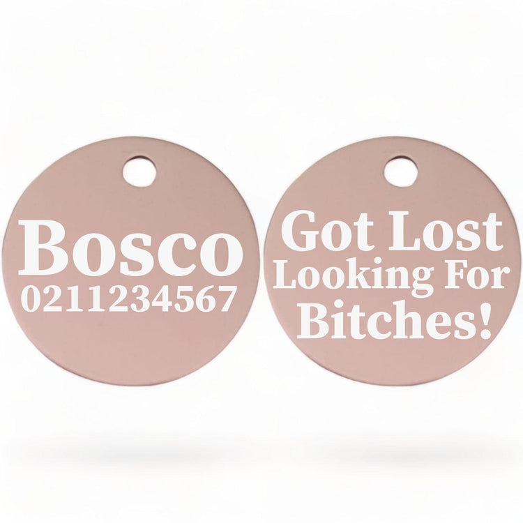 ⭐️Purr. Meow. Woof.⭐️ - Got Lost Looking For Bitches | Round Aluminium | Dog ID Pet Tag - LightPink