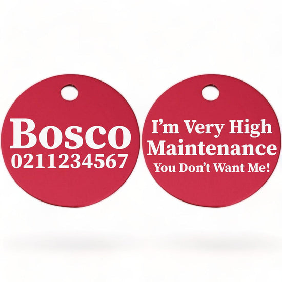 ⭐️Purr. Meow. Woof.⭐️ - I'm Very High Maintenance You Don't Want Me | Round Aluminium | Dog ID Pet Tag - DeepPink