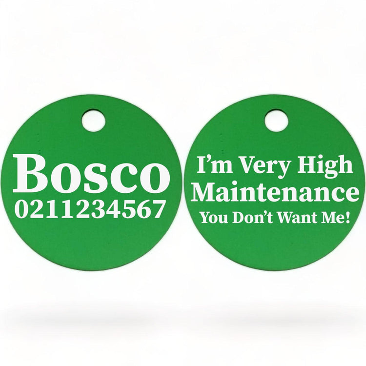 ⭐️Purr. Meow. Woof.⭐️ - I'm Very High Maintenance You Don't Want Me | Round Aluminium | Dog ID Pet Tag - MediumSpringGreen