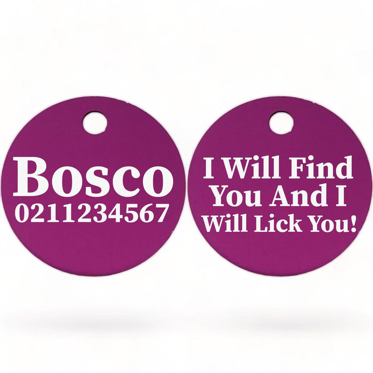 ⭐️Purr. Meow. Woof.⭐️ - I Will Find You & I Will Lick You | Round Aluminium | Dog ID Pet Tag - Purple