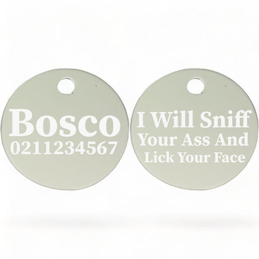 ⭐️Purr. Meow. Woof.⭐️ - I Will Sniff Your Ass & Lick Your Face | Round Aluminium | Dog ID Pet Tag - Silver