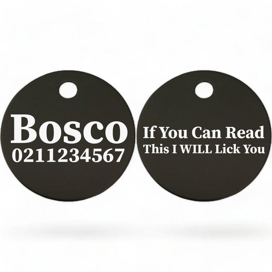 ⭐️Purr. Meow. Woof.⭐️ - If You Can Read This I Will Lick You | Round Aluminium | Dog ID Pet Tag - Black