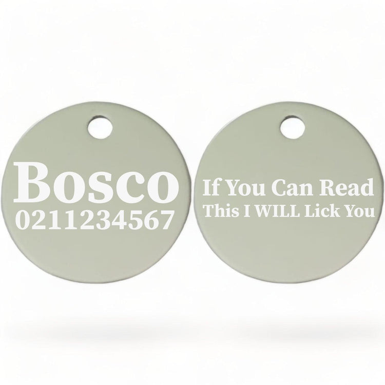 ⭐️Purr. Meow. Woof.⭐️ - If You Can Read This I Will Lick You | Round Aluminium | Dog ID Pet Tag - Silver