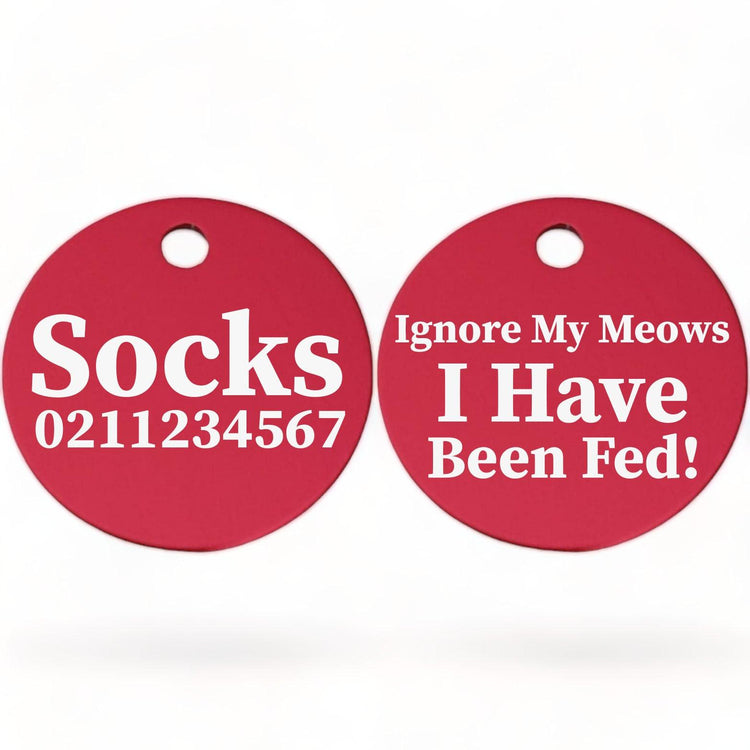 ⭐️Purr. Meow. Woof.⭐️ - Ignore My Meows, I Have Been Fed! | Round Aluminium | Cat & Kitten ID Pet Tag - DeepPink