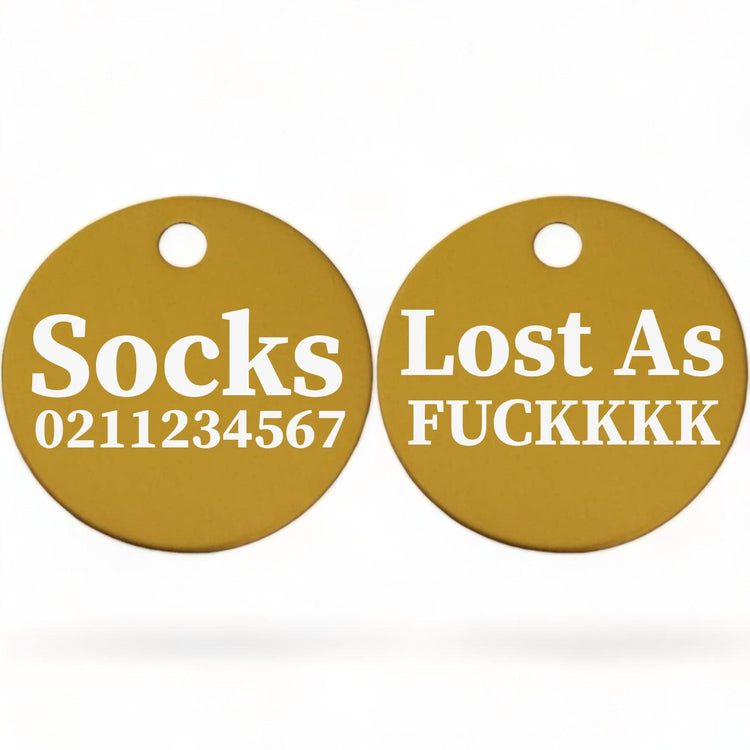 ⭐️Purr. Meow. Woof.⭐️ - Lost As Fuckkkk! | Round Aluminium | Cat & Kitten ID Pet Tag - Gold