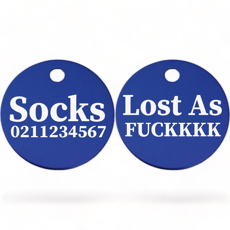 ⭐️Purr. Meow. Woof.⭐️ - Lost As Fuckkkk! | Round Aluminium | Cat & Kitten ID Pet Tag - RoyalBlue