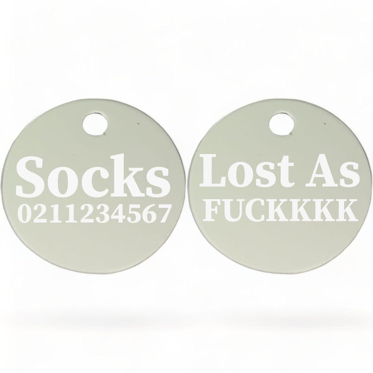 ⭐️Purr. Meow. Woof.⭐️ - Lost As Fuckkkk! | Round Aluminium | Cat & Kitten ID Pet Tag - Silver