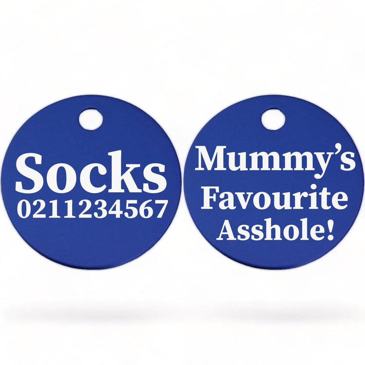 ⭐️Purr. Meow. Woof.⭐️ - Mummy's/Daddy's Favourite Asshole | Round Aluminium | Cat & Kitten ID Pet Tag - RoyalBlue / Mum