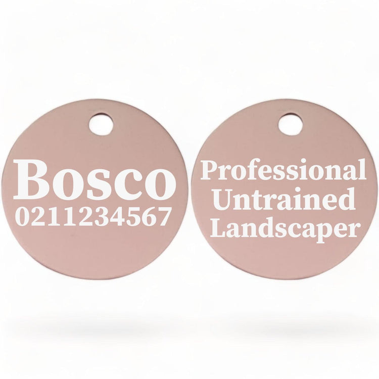 ⭐️Purr. Meow. Woof.⭐️ - Professional Untrained Landscaper | Round Aluminium | Dog ID Pet Tag - LightPink