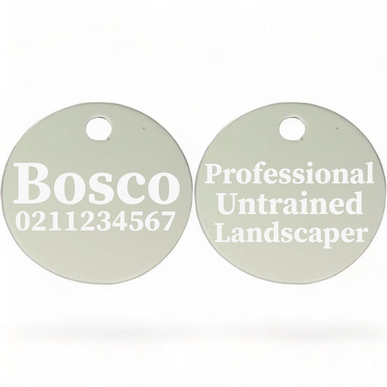 ⭐️Purr. Meow. Woof.⭐️ - Professional Untrained Landscaper | Round Aluminium | Dog ID Pet Tag - Silver