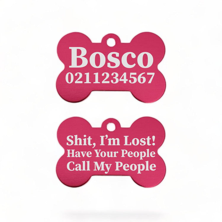 ⭐️Purr. Meow. Woof.⭐️ - Shit I'm Lost! Have Your People Call My People | Bone Aluminium | Dog ID Pet Tag - DeepPink