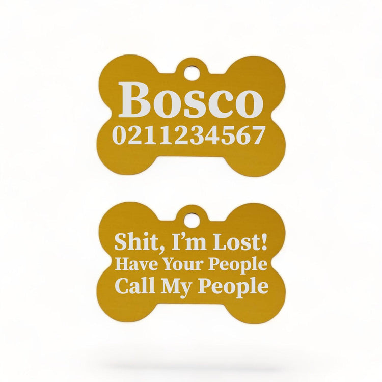 ⭐️Purr. Meow. Woof.⭐️ - Shit I'm Lost! Have Your People Call My People | Bone Aluminium | Dog ID Pet Tag - Gold
