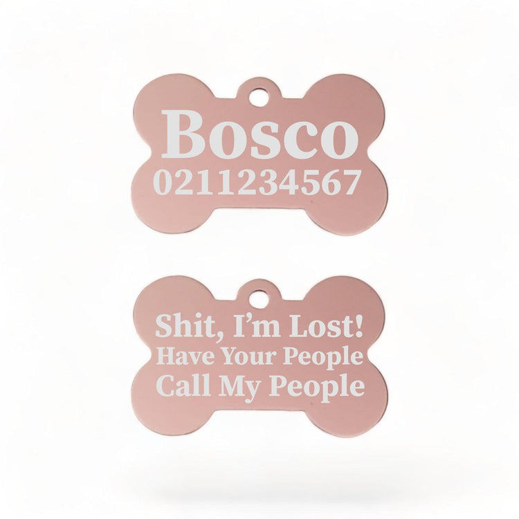 ⭐️Purr. Meow. Woof.⭐️ - Shit I'm Lost! Have Your People Call My People | Bone Aluminium | Dog ID Pet Tag - LightPink