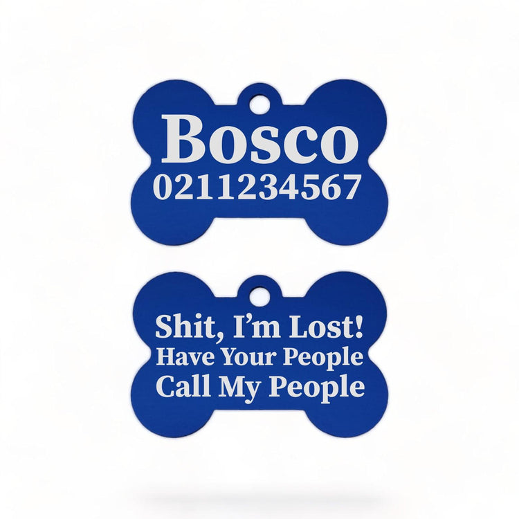 ⭐️Purr. Meow. Woof.⭐️ - Shit I'm Lost! Have Your People Call My People | Bone Aluminium | Dog ID Pet Tag - RoyalBlue