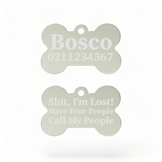 ⭐️Purr. Meow. Woof.⭐️ - Shit I'm Lost! Have Your People Call My People | Bone Aluminium | Dog ID Pet Tag - Silver