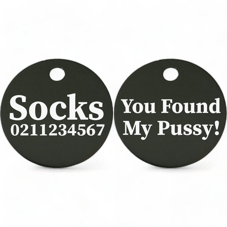 ⭐️Purr. Meow. Woof.⭐️ - You Found My Pussy! | Round Aluminium | Cat & Kitten ID Pet Tag - Black