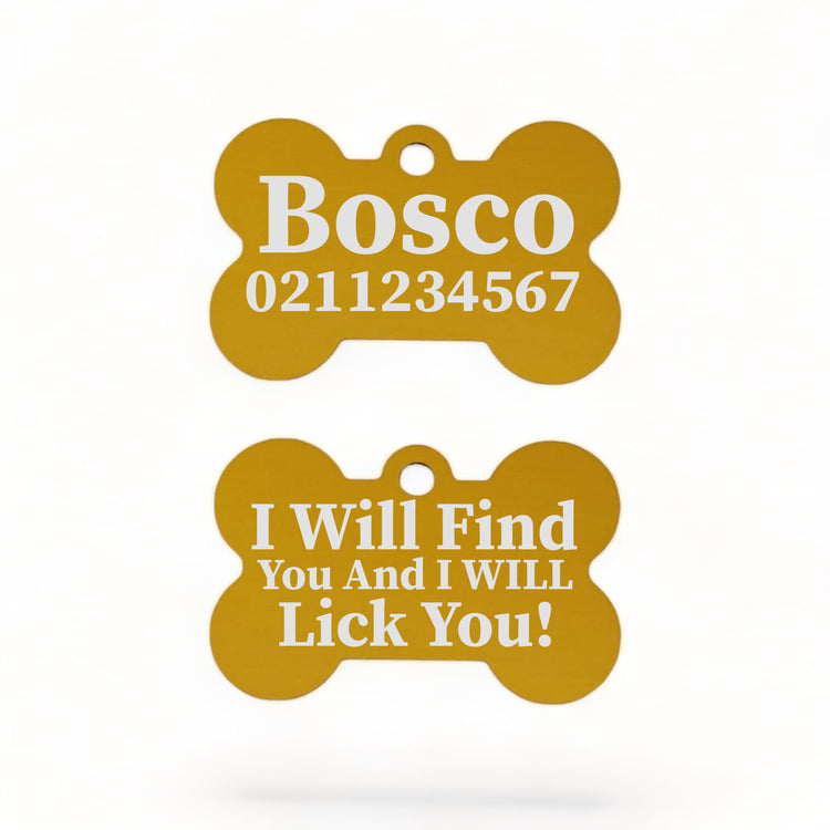 I Will Find You & I Will Lick You | Bone Aluminium | Dog ID Pet Tag