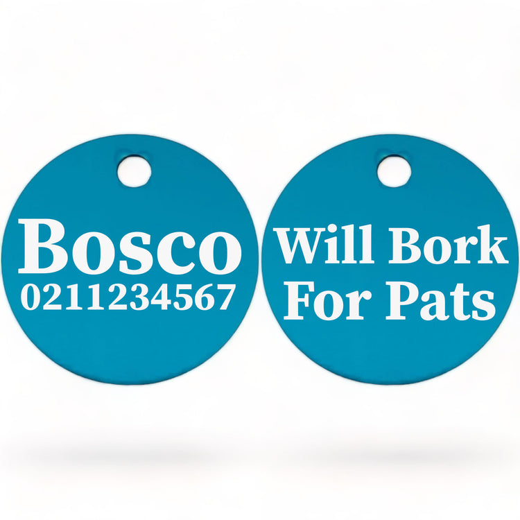 Will Bork For Pats | Round Aluminium | Dog ID Pet Tag