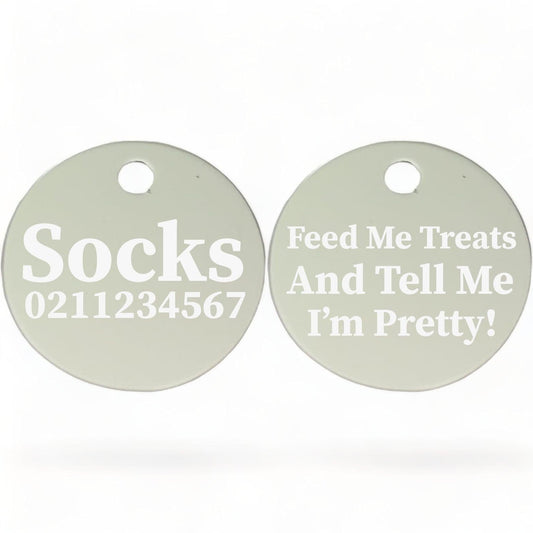⭐️Purr. Meow. Woof.⭐️ - Feed Me Treats And Tell Me I'm Pretty | Round Aluminium | Cat & Kitten ID Pet Tag - Silver