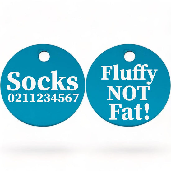 ⭐️Purr. Meow. Woof.⭐️ - Fluffy Not Fat! | Round Aluminium | Cat & Kitten ID Pet Tag - DodgerBlue