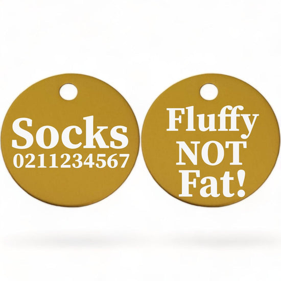⭐️Purr. Meow. Woof.⭐️ - Fluffy Not Fat! | Round Aluminium | Cat & Kitten ID Pet Tag - Gold