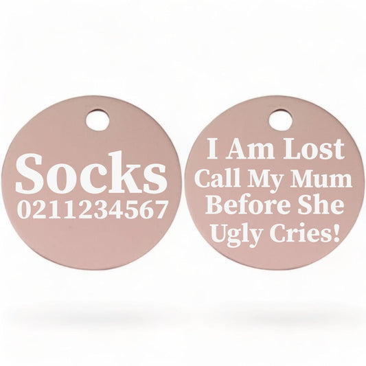 ⭐️Purr. Meow. Woof.⭐️ - I am lost, call my mum/dad before he/she ugly cries | Round Aluminium | Cat & Kitten ID Pet Tag - LightPink / Mum