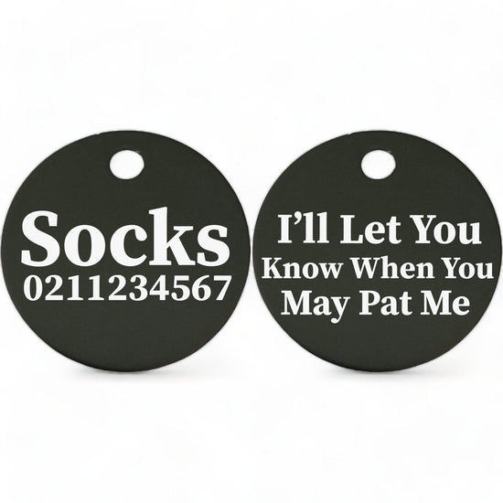 ⭐️Purr. Meow. Woof.⭐️ - I'll Let You Know When You May Pat Me | Round Aluminium | Cat & Kitten ID Pet Tag - Black