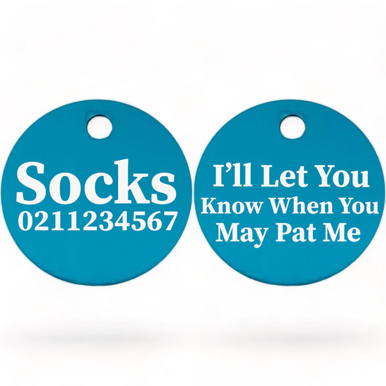 ⭐️Purr. Meow. Woof.⭐️ - I'll Let You Know When You May Pat Me | Round Aluminium | Cat & Kitten ID Pet Tag - DodgerBlue