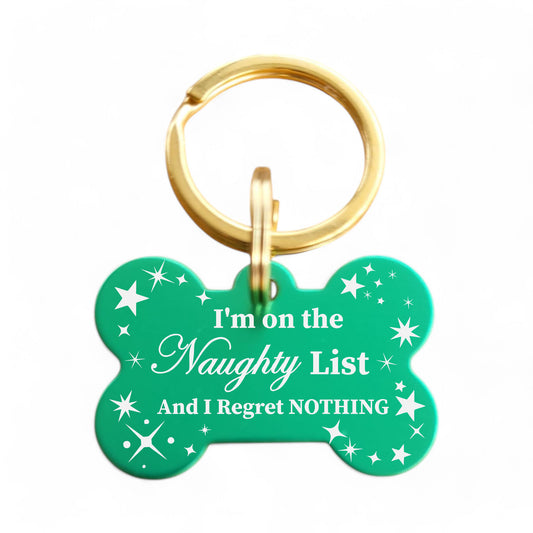 ⭐️Purr. Meow. Woof.⭐️ - I'm On The Naughty List And I Regret NOTHING | Bone Aluminum | Pet ID Tag - Xmas Limited Edition - MediumSpringGreen