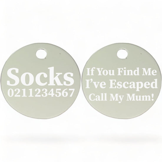 ⭐️Purr. Meow. Woof.⭐️ - If You Find Me I've Escaped Call My Mum | Round Aluminium | Cat & Kitten ID Pet Tag - Silver
