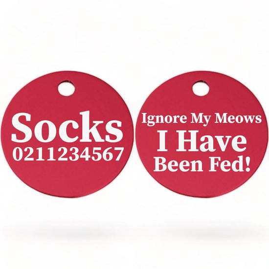 ⭐️Purr. Meow. Woof.⭐️ - Ignore My Meows, I Have Been Fed! | Round Aluminium | Cat & Kitten ID Pet Tag - DeepPink