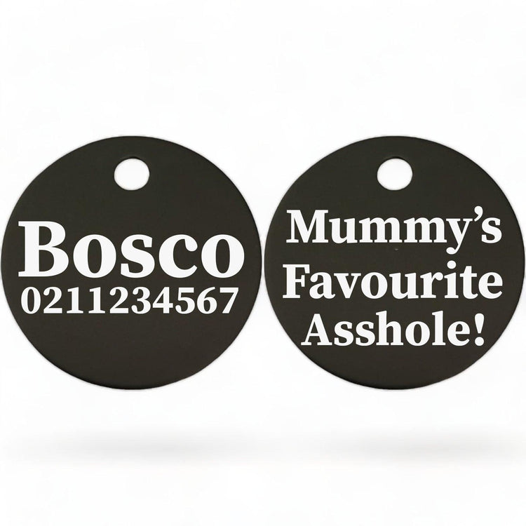 ⭐️Purr. Meow. Woof.⭐️ - Mummy's/Daddy's Favorite Asshole | Round Aluminium | Dog ID Pet Tag - Black / Mum