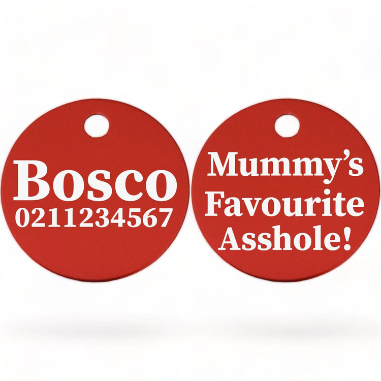⭐️Purr. Meow. Woof.⭐️ - Mummy's/Daddy's Favorite Asshole | Round Aluminium | Dog ID Pet Tag - FireBrick / Mum
