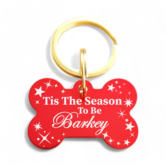 ⭐️Purr. Meow. Woof.⭐️ - Tis The Season To Be Barkey | Bone Aluminum | Pet ID Tag - Xmas Limited Edition - FireBrick