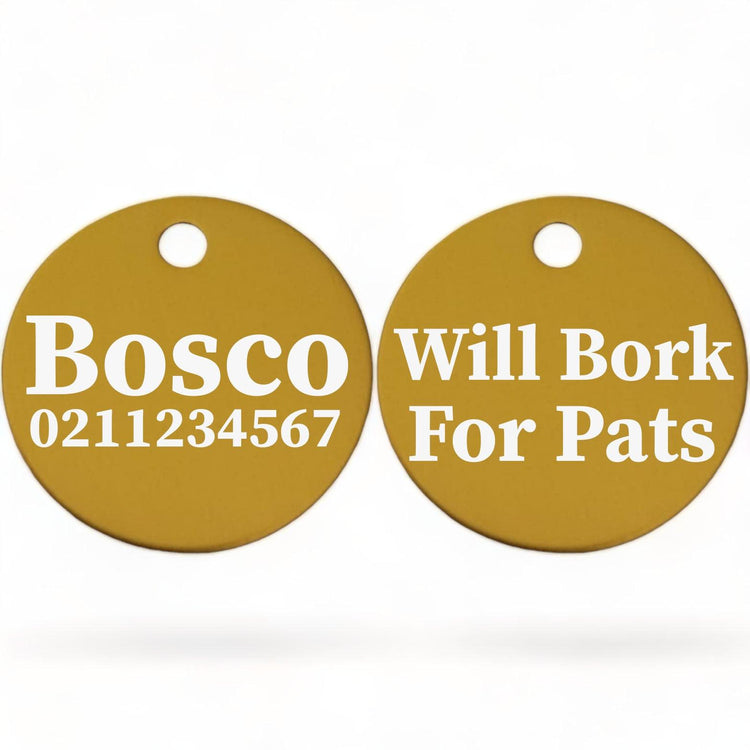 ⭐️Purr. Meow. Woof.⭐️ - Will Bork For Pats | Round Aluminium | Dog ID Pet Tag - Gold